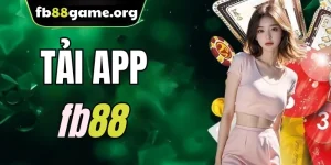 Tải App FB88 Mới Nhất 2025 – Cược Mượt Trên Mọi Thiết Bị Di Động