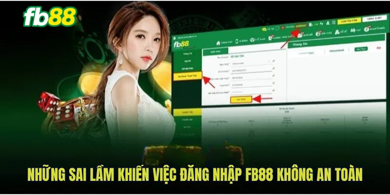 Những sai lầm khiến việc đăng nhập FB88 không an toàn